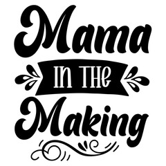 Mama In The Making svg