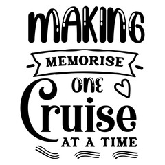 Fototapeta premium Making memories one cruise at a time SVG