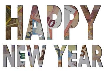 Happy New Year word with money. Paper currency background with different banknotes.