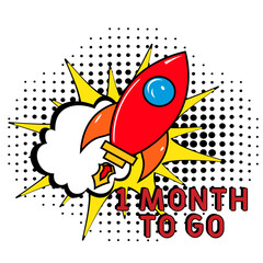Comic book explosion with text 1 month to go, vector illustration.  Vector bright cartoon illustration in retro pop art style. 1 month to go in pop art style. Creative poster, web banner