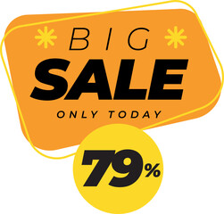 Seventy nine percent big sales only today banner label yellow