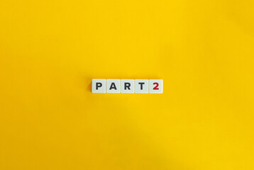 PART 2 (Two) Banner and Word on Block Letter Tiles on Yellow Background. Minimal Aesthetics.