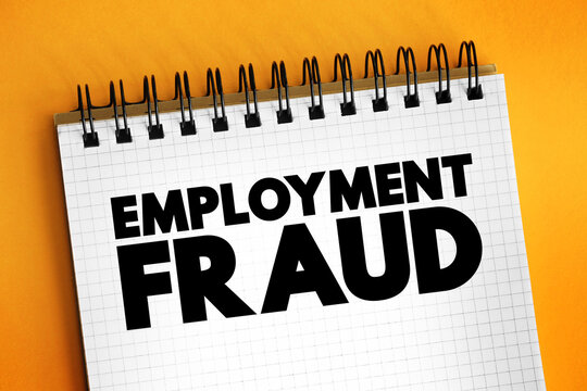 Employment fraud - attempt to defraud people seeking employment by giving them false hope of better employment, text concept on notepad