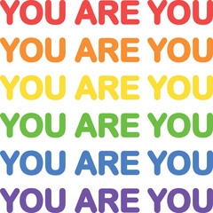 lgbt lettering, you are you, colorful quote isolated