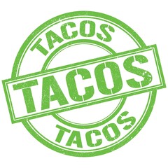 TACOS text written on green stamp sign