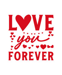 Love you forever valentine T-shirt design