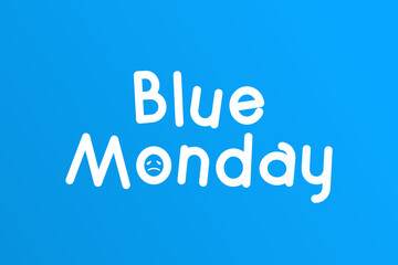 Obraz premium Blue Monday concept design background illustration