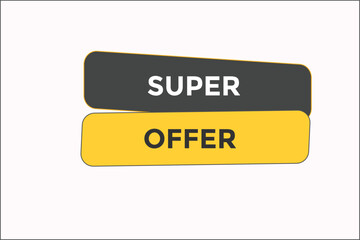 Super offer button web banner template Vector Illustration