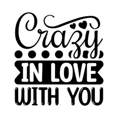 Obraz premium Crazy In Love With You