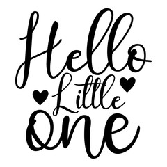 hello little one