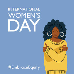 Female person is hugging herself. Embrace Equity is campaign theme of International Women's Day 2023.