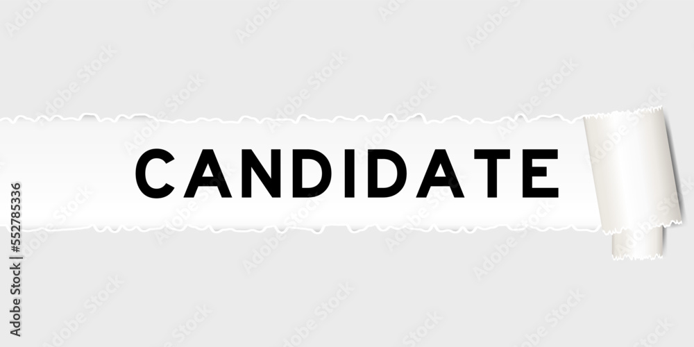 Sticker Ripped gray paper background that have word candidate under torn part