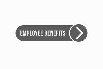 employee benefits button vectors. sign label speech bubble employee benefits
