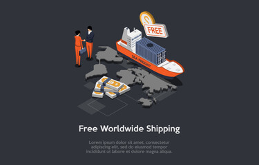 Global Worldwide Shipping Solutions Concept. Transport Logistics, Ship Port Delivery Service Company. Characters Businessmen Make Profitable Deal For Goods Delivery. Isometric 3d Vector Illustration