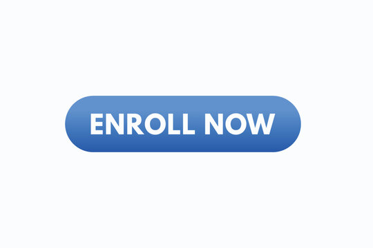 enroll now button vectors. sign label speech bubble enroll now

