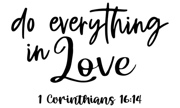 Do Everything in Love SVG, faith svg, bible verse svg, religious decor svg, scripture svg, bible quote svg, christian quote svg, farmhouse svg, svg files for cricut