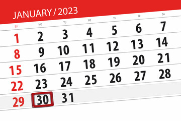 Fototapeta premium Calendar 2023, deadline, day, month, page, organizer, date, january, monday, number 30