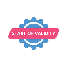 start of validity text Button. start of validity Sign Icon Label Sticker Web Buttons
