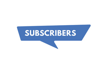 subscribers text Button. subscribers Sign Icon Label Sticker Web Buttons
