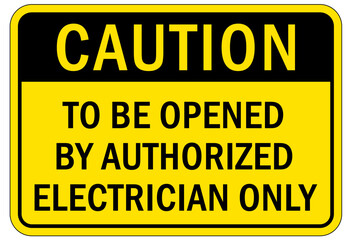 Electrical equipment warning sign and label to be open by qualified electrician only
