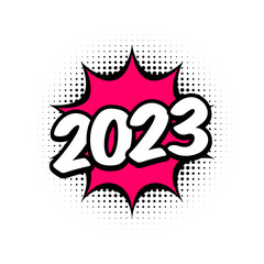 2023 halftone numbers in a speech bubble. Vintage typography text effect. Happy New Year banner, poster. Retro 2023 text design element. Pop art comic balloon. Vector illustration, flat, clip art. 