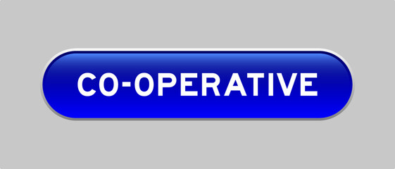 Blue color capsule shape button with word co-operative on gray background