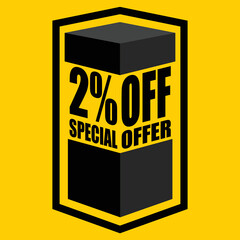 Vector illustration of black open box with lettering saying "2% off special offer", design for 2% discount, with yellow background.