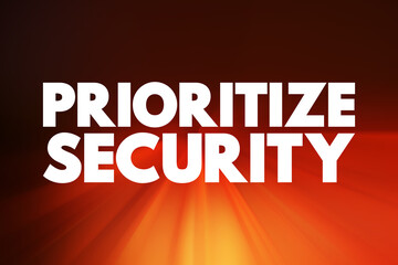 Prioritize Security text quote, concept background