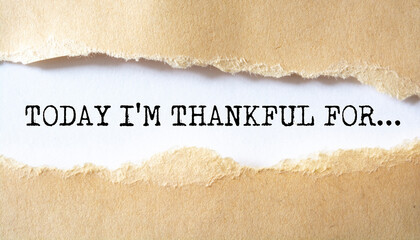 Today I'm Thankful For... word written under torn paper.