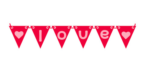 Obraz premium Festive garland of triangular flags with the inscription LOVE and hearts. Cute design element for Valentine's Day, birthday or carnival. Vector illustration.