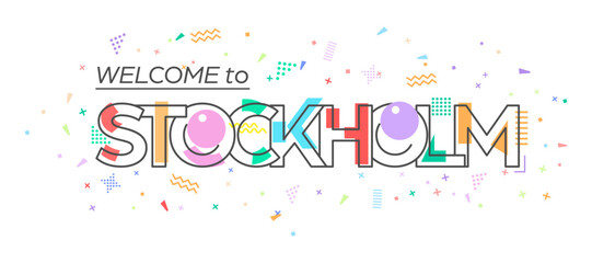 Welcome to Stockholm. Vector lettering for greetings, postcards, posters, posters and banners