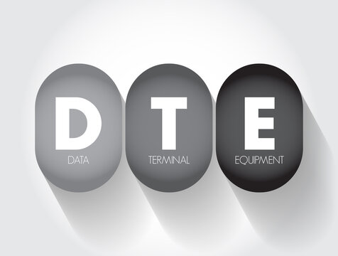 DTE - Data Terminal Equipment Is An End Instrument That Converts User Information Into Signals Or Reconverts Received Signals, Acronym Text Concept Background