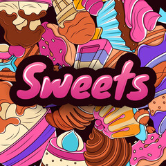 Sweets. Doodle illustrations of various types of sweets. Desserts funny items and design elements for poster, background. Colorful vector banner