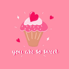 Vector valentines day card You are so sweet, love you greeting card with compliment so cute hand drawn design	
