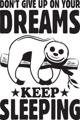 on't give up on your dreams keep sleeping.eps