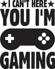 I Cant Here You im Gaming.eps