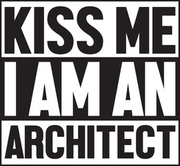 Kiss Me I Am An Architect.eps