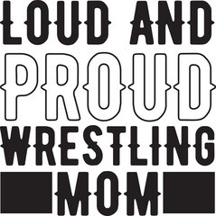  Loud And Proud Wrestling Mom.eps