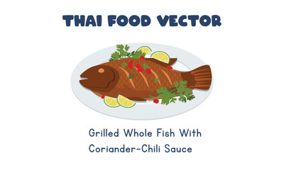 Thai Grilled whole fish with Coriander - Chilli Sauce flat vector design illustration, clipart cartoon style. Asian food. Thai cuisine. Thai local food