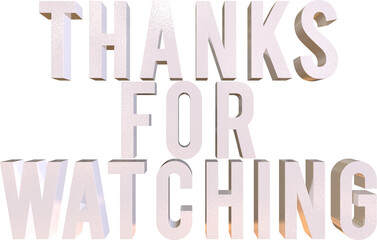 Thanks for Watching White 3D Render Text