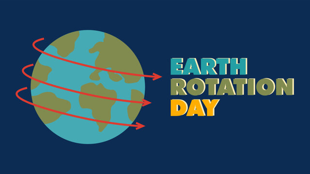 EARTH ROTATION DAY DESIGN BANNER, POSTER OR SOCIAL MEDIA POST