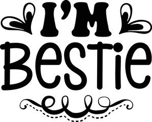 i’m bestie SVG