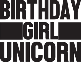 birthday girl unicorn.eps File, Typography t-shirt design