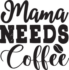 mama needs coffee