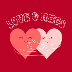 Love and hugs  typographic slogan for t-shirt prints, posters and other uses.