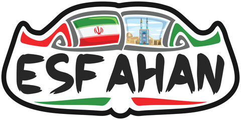 Esfahan Iran Flag Travel Souvenir Sticker Skyline Logo Badge Stamp Seal Emblem Vector SVG EPS