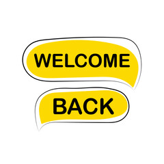 Welcome Back. We Are Open Sign. Business concept