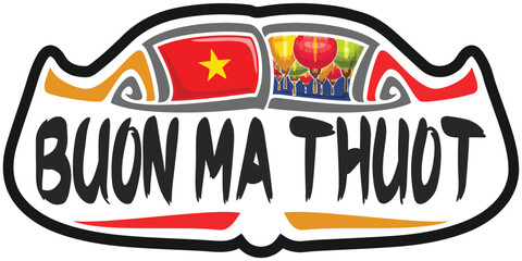 Buon Ma Thuot Vietnam Flag Travel Souvenir Sticker Skyline Landmark Logo Badge Stamp Seal Emblem EPS