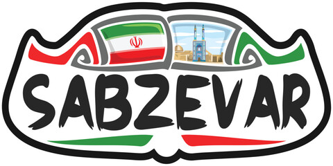 Sabzevar Iran Flag Travel Souvenir Sticker Skyline Landmark Logo Badge Stamp Seal Emblem Coat of Arms Vector Illustration SVG EPS
