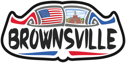 Brownsville USA United States Flag Travel Souvenir Sticker Skyline Landmark Logo Badge Stamp Seal Emblem Coat of Arms Vector Illustration SVG EPS